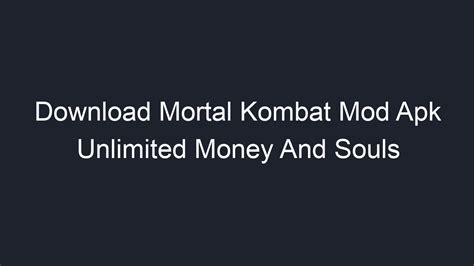 mortal kombat 11 mod apk unlimited money and souls|Mortal Kombat Mod APK (Unlimited Money and Souls) .
